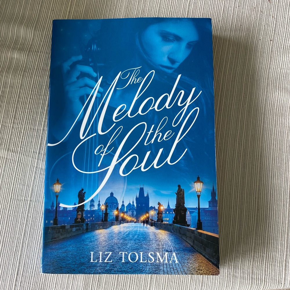 The Melody of the Soul by Liz Tolsma